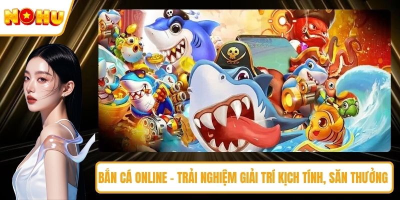 Bắn cá online