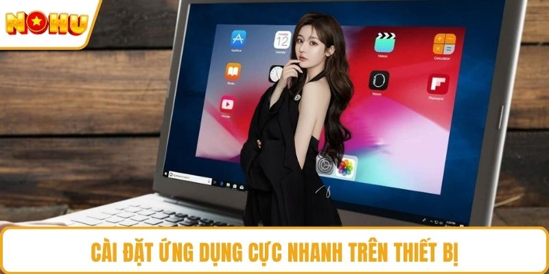 Cài đặt ứng dụng cực nhanh trên thiết bị