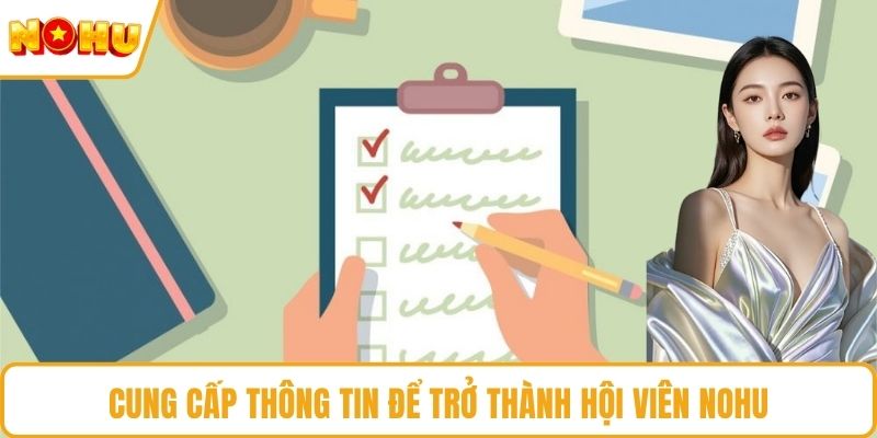 Cung cấp thông tin để trở thành hội viên NOHU