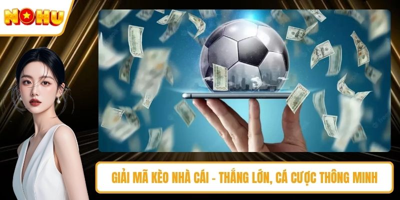 Giải mã kèo nhà cái