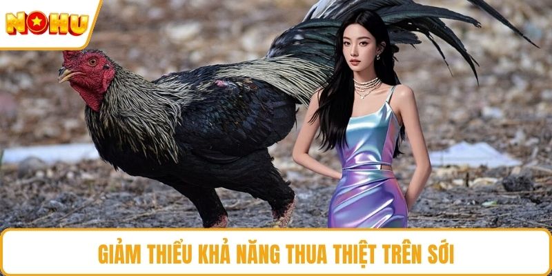 Giảm thiểu khả năng thua thiệt trên sới