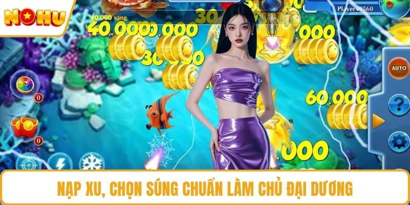 Nạp xu, chọn súng chuẩn làm chủ đại dương
